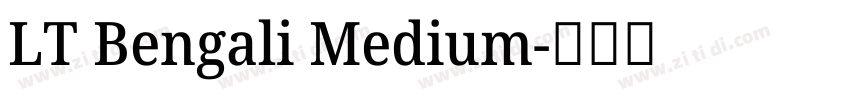 LT Bengali Medium字体转换 LT Bengali Medium字体转换
